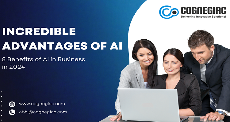 Incredible Advantages of AI 8 Benefits of AI in Business in 2024