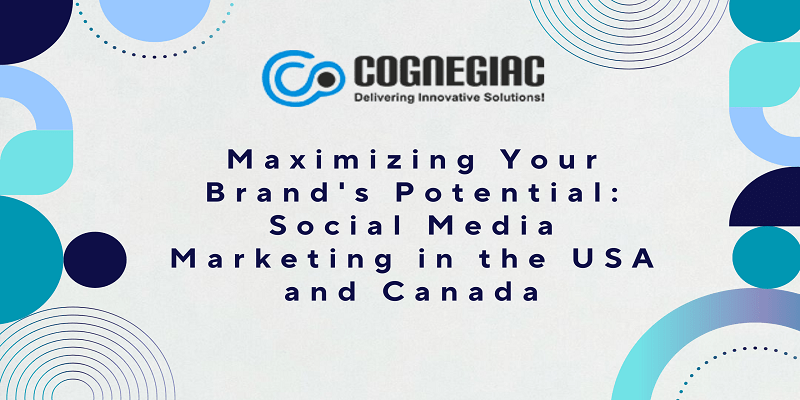 Maximizing Your Brand's Potential Social Media Marketing in the USA and Canada