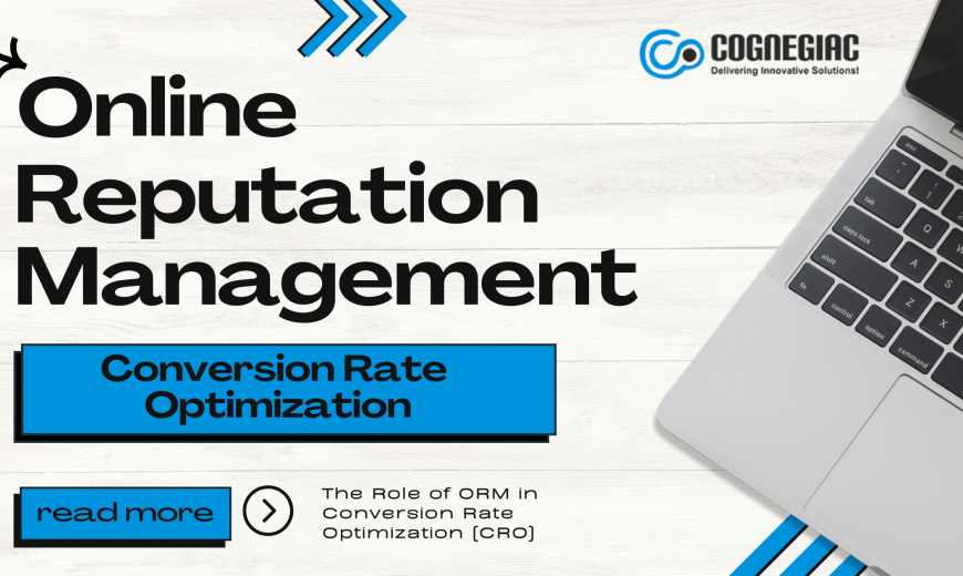 The Power of Online Reputation Management (ORM) in Boosting Conversion Rate Optimization (CRO)